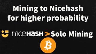 Solo mining bitcoin or mining to Nicehash easymining?