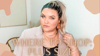 Where To Shop Plus Size | Plus Size Stores | Curvy Shopping | Brands To Shop | Plus Size Fashion