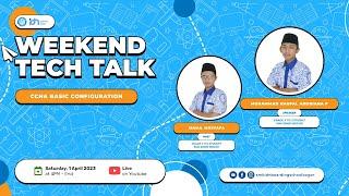 [WEEKEND TECH TALK SERIES] TKJ X - CCNA Basic Configuration