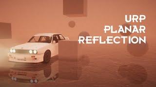 How to make a Planar Reflection in Unity URP - Source Code Available