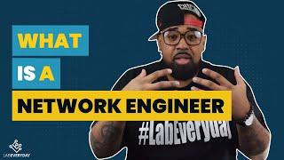 What is a Network Engineer? 