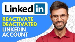 How to Reactivate Deactivated Linkedin Account (2024) Reactivate Deleted Linkedin Account