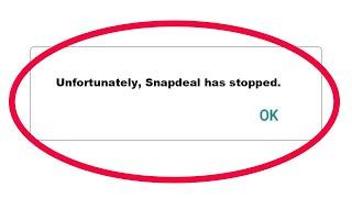 How To Fix Unfortunately Snapdeal Has Stopped Error in Android & Ios Mobile Phone