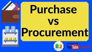 Purchasing Vs Procurement Difference Explained