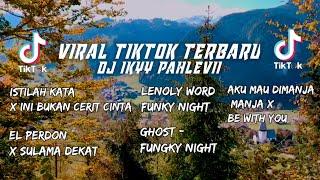 DJ ISTILAH KATA X INI BUKAN CERITA CINTA FULL MASHUP ( Ikyy Pahlevii )