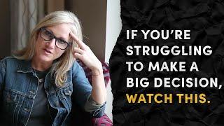 If you're struggling to make a big decision, WATCH THIS.