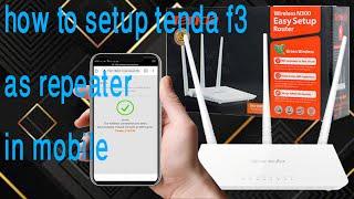 how to setup tenda f3 as repeater mode in mobile.