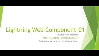 Lightning Web Components - 01(Simple Example and Configure Component for Lightning Experience)