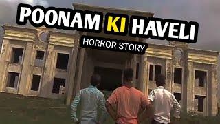 Poonam ki haveli || horror story || horror haveli story hindi ||  Neeraj Gyan vlog