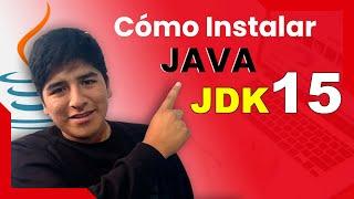  Cómo Descargar e Instalar Java JDK 15 (Oracle JDK, Open JDK)  en Windows 10  Java desde cero