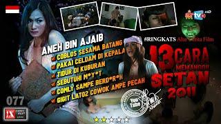 GIGIT LATO2 COWOK AMPE PETJAH, COMLY AMPE B'DRAH | #RINGKATS EPS 77 - 13 Cara Memanggil Setan (2011)