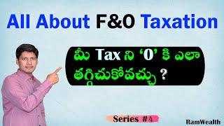 Complete Guide on F&O taxation in Telugu | How to pay less Tax from Trading Income