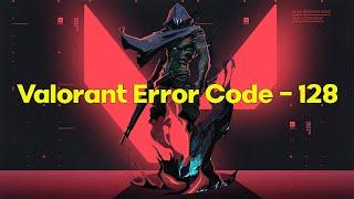 Fix Valorant Error Code 128 | Vanguard Not Initialized Vanguard Anti Cheat Problem