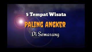 5 Tempat Wisata Paling Angker di Semarang