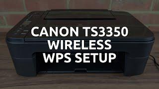 Canon TS3350 WiFi WPS Setup
