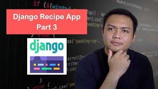 Django Recipe App  Part 3- Building a Recipe Management System