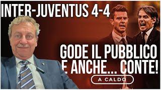 INTER-JUVENTUS 4-4: gode il pubblico e anche… CONTE!