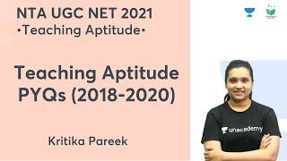 Teaching Aptitude PYQs (2018-2020) | Teaching Aptitude | NTA UGC NET 2021 | Kritika Pareek