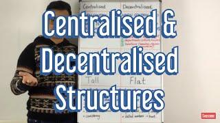 Centralised Structures vs. Decentralised Structures