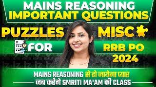 IBPS RRB PO MAINS REASONING || PUZZLES & MISCELLNEOUS RRB PO MAINS 2024 || SMRITI SETHI