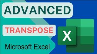 How to use Advanced Transpose in Microsoft Excel