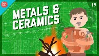 Metals & Ceramics: Crash Course Engineering #19