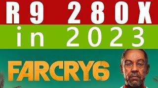 R9 280X in 2023 : Far Cry 6