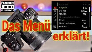 Das Menü der Lumix FZ1000 Mark 2 im Detail | Lerne und Verstehe Deine Kamera noch besser!