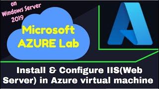 How to install and Configure IIS (WEB Server) in Azure virtual machine and access from Internet