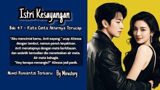 Kata Cinta akhirnya Terucap | Audiobook Novel Romantis Terbaru | Istri Kesayangan Bab 47 | Mirastory