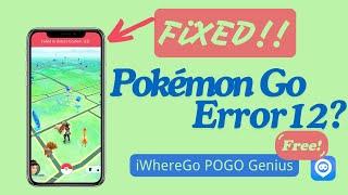 Fixed Pokemon Go Failed to Detect Location 12 Guide! —iOS 17 Supported， Free iWhereGo POGO Genius
