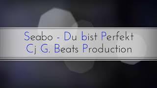 Du Bist Perfekt - Seabo (Cj G. Beats Production)