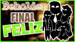 ¡LO CONSEGUIMOS! FINAL FELIZ | Beholder - Partida completa