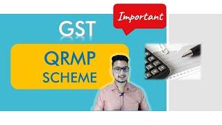 QRMP Scheme under GST | Full Detail | Methods of Payment | Quarterly Scheme