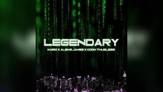 "Legendary" - Kairo X Aleks James X Cook Thugless (Official Audio)