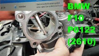 BMW 520d F10 code P0122 (2610), throttle body signal. Fault finding and repair.