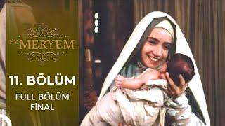 Hz. Meryem | 11. Bölüm (Final)