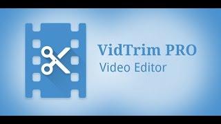 How to Trim your videos on Android using Vidtrim Pro Tutorial #26