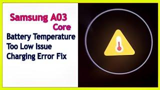 How to Fix Samsung A03 Core Battery Temperature Too Low Issue & Charging Error Fix