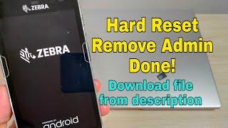 How to Hard Reset Zebra TC56, TC57. Delete Pin, Pattern, Password Lock, Admin lock.