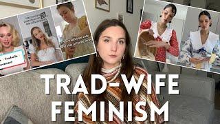 Are "Trad-Wives" Feminists?: Examining the traditional wife movement through the lens of feminism