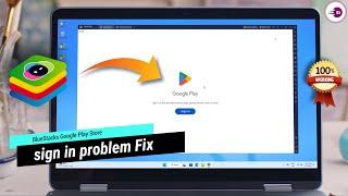 Bluestacks Google Play Store sign in problem Fix (2024)