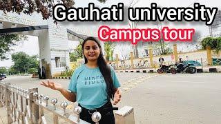 Gauhati University Campus Tour||Exploring all the Departments|| GAUHATI UNIVERSITY #bhaswatihaloi