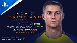 PES2021|Cristiano Ronaldo movie 2023  Superb Skills & Goals |Al Nassr Gameplay (PS5 )