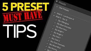 5 "Must Have" Lightroom Preset Tips
