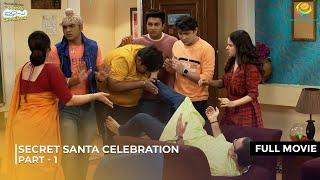 Secret Santa Celebration | FULL MOVIE | Part 1 | Taarak Mehta Ka Ooltah Chashmah