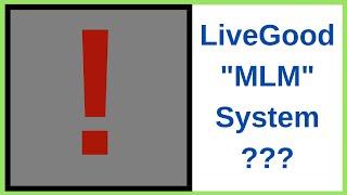 LiveGood MLM Reviews - Affiliate Marketing System?