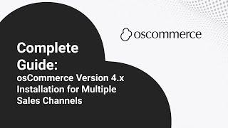 Complete Guide: osCommerce Version 4.x Installation for Multiple Sales Channels