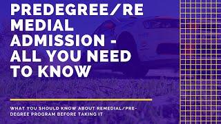 ALL YOU NEED TO KNOW CONCERNING PRE DEGREE or REMEDIAL PROGRAM IN NIGERIA