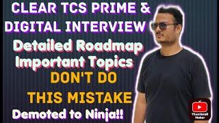 Crack TCS Prime & Digital Interview  with this Roadmap || Demote to Ninja?  Tricks to clear ||